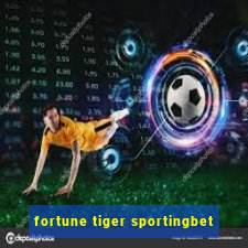 fortune tiger sportingbet